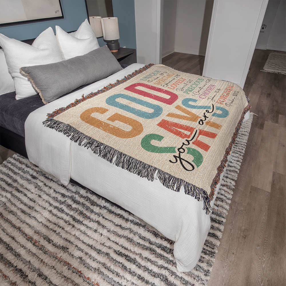 God says you are Woven Heirloom Blanket